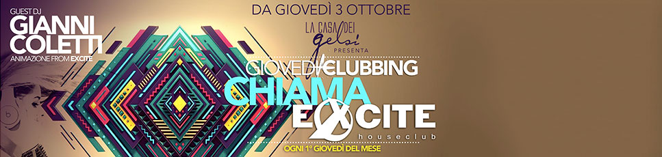 Giovedì Clubbing Chiama Excite Bassano del Grappa 
