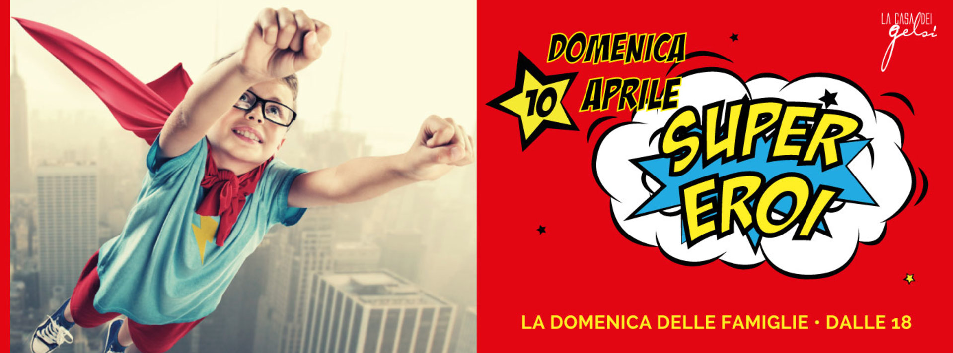 Supereroi domenica delle famiglie gelsi 10 aprile 