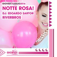 Giovedi gelsi notte rosa 7 luglio 2016