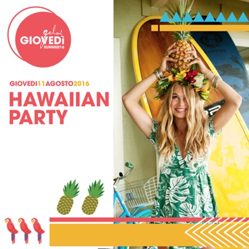 Giovedi gelsi hawaiian party