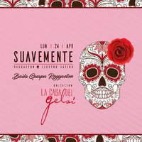 Suavemente - evento reggaeton ai Gelsi - 24 aprile