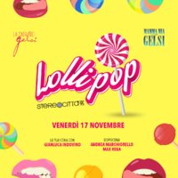 Lollipop 17nov ai Gelsi