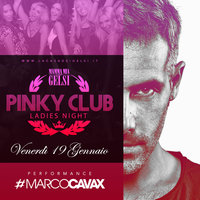Pinky club - ladies night con Marco Cavax