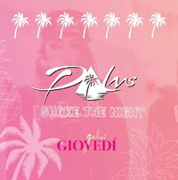 Palms - Gelsi Giovedì