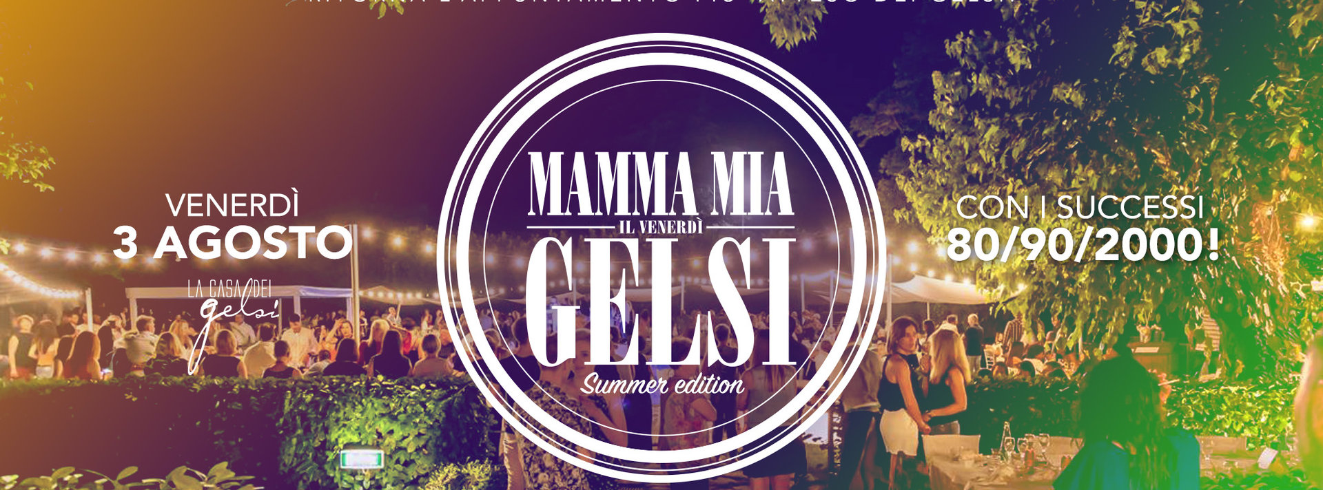 Mammamia Gelsi estate - 3 agosto 2018