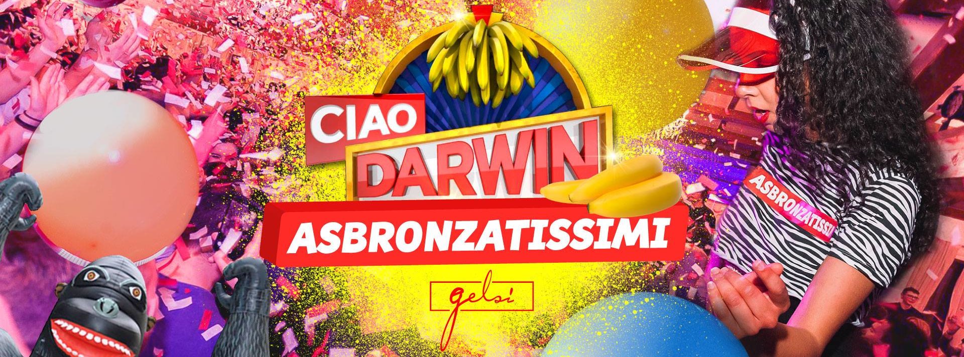 Asbronzatissimi Ciao Darwin