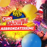 Ciao darwin - Asbronzatissimi